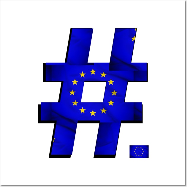 Hashtag Flag - EU - design 2 - with flag icon. Wall Art by Andy, Cremated Egg